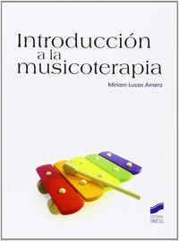 INTRODUCCIÓN A LA MUSICOTERAPIA | 9788499588070 | LUCAS ARRANZ, MIRIAM