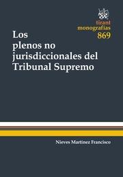 PLENOS NO JURISDICCIONALES DEL TRIBUNAL SUPREMO, LOS | 9788490330838