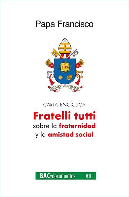 FRATELLI TUTTI CARTA ENCÍCLICA | 9788422021599 | PAPA FRANCISCO