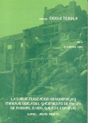CARACTERIZACIÓN GEOQUÍMICA Y MINERALÓGICA DEL YACIMIENTO DE PB-ZN DE RUBIAIS (LUGO, GALICIA, ESPAÑA), LA | 9788474925265 | ARIAS PRIETO, DANIEL