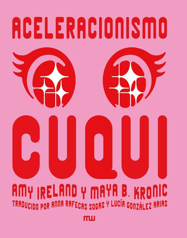 ACELERACIONISMO CUQUI | 9788412979893 | IRELAND, AMY / KRONIC, MAYA B.
