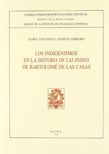 INDIGENISMOS EN LA HISTORIA DE LAS INDIAS DE BARTOLOMÉ DE | 9788400082666 | ANDIÓN HERRERO, Mª ANTONIETA