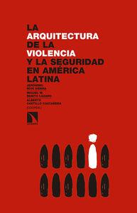 ARQUITECTURA DE LA VIOLENCIA Y SEGURIDAD EN AMERICA LATINA | 9788490970324 | RIOS, JERONIMO