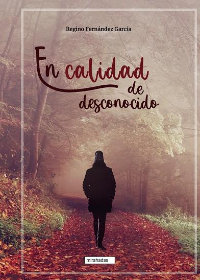 EN CALIDAD DE DESCONOCIDO | 9788418911125 | FERNANDEZ GARCIA, REGINO