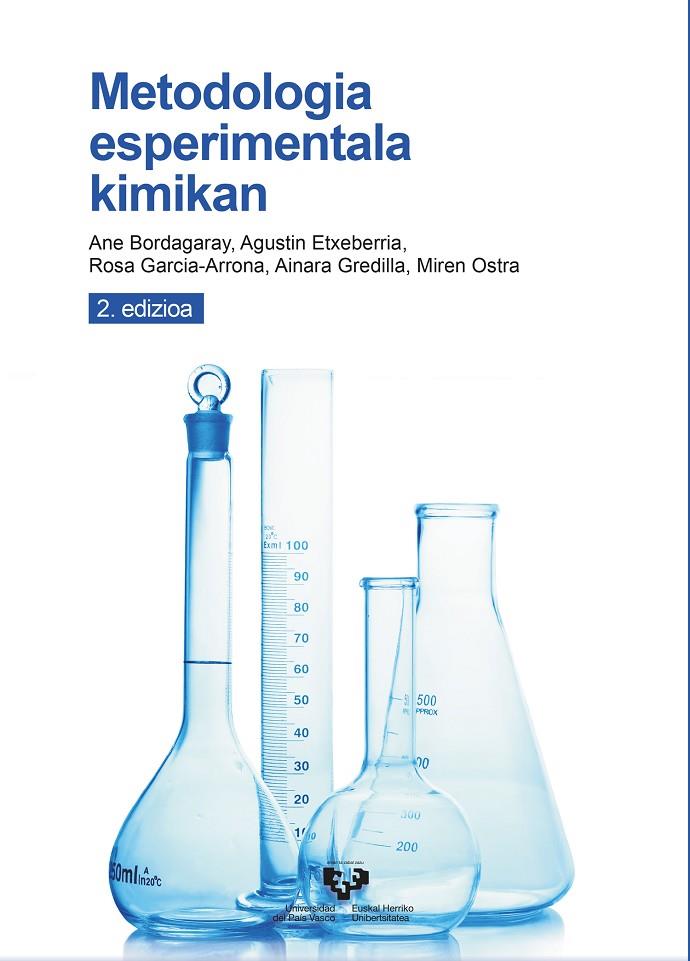 METODOLOGIA ESPERIMENTALA KIMIKAN | 9788413192918 | BORDAGARAY EIZAGUIRRE, ANE / ETXEBERRIA LIZARRAGA, AGUSTÍN / GARCÍA ARRONA, ROSA / GREDILLA ALTONAGA