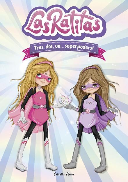 RATITAS 01, LAS. TRES, DOS, UN... SUPERPODERS! | 9788418134395 | RATITAS, LAS