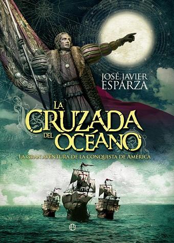 CRUZADA DEL OCÉANO, LA | 9788490602638 | ESPARZA TORRES, JOSÉ JAVIER