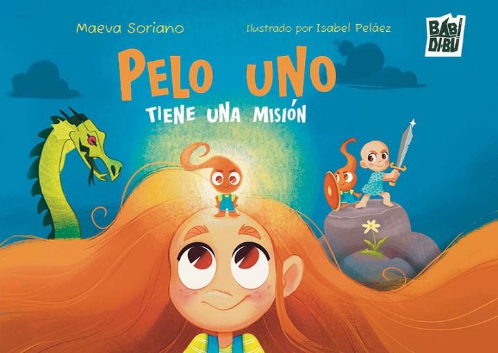 PELO UNO TIENE UNA MISIÓN | 9791387663964 | SORIANO, MAEVA