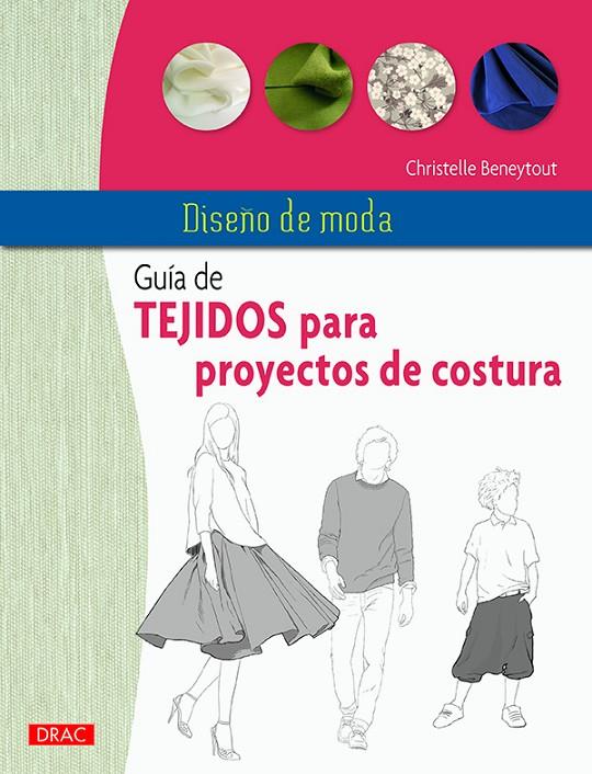 GUÍA DE TEJIDOS PARA PROYECTOS DE COSTURA | 9788498745375 | BENEYTOUT, CHRISTELLE