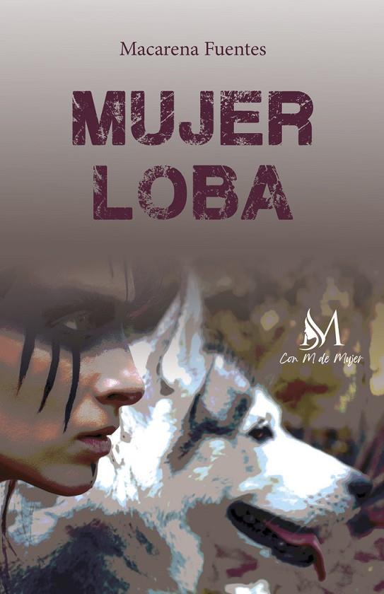 MUJER LOBA | 9788419327161 | FUENTES, MACARENA