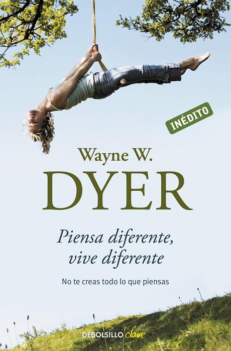 PIENSA DIFERENTE, VIVE DIFERENTE | 9788499082196 | DYER, WAYNE W.