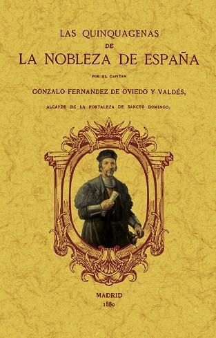 QUINQUAGENAS DE LA NOBLEZA DE ESPAÑA, LAS | 9788411711210 | GERNANDEZ DE OVIEDO Y VALDÉS, GONZALO