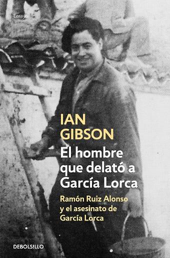 HOMBRE QUE DELATÓ A GARCÍA LORCA, EL | 9788466333672 | GIBSON, IAN