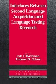 INTERFACES BETWEEN SECOND LANGUAGE ACQUISITION AND LANGUAGE TESTING RESEARCH | 9780521649636 | BACHMAN, LYLE F. / COHEN, ANDREW D.