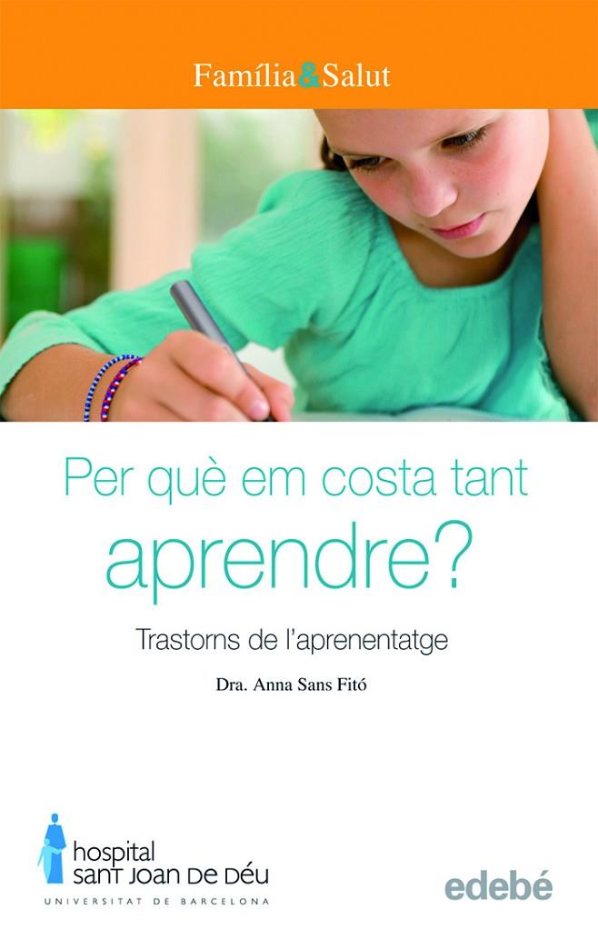 PER QUE EM COSTA TANT APRENDRE | 9788423683048 | SANS FITO, ANNA