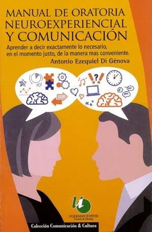 MANUAL DE ORATORIA NEUROEXPERIENCIAL | 9789879468821 | DI GÉNOVA, ANTONIO EZEQUIEL
