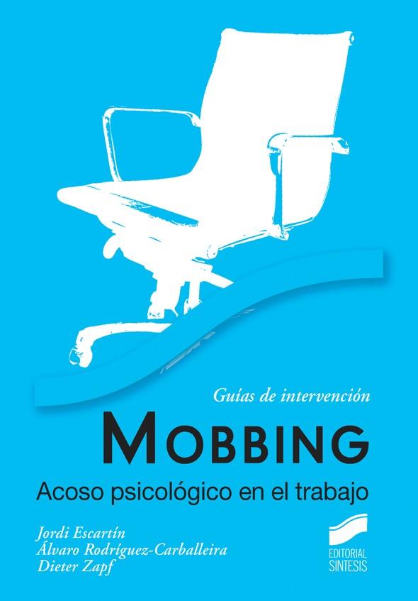 MOBBING. ACOSO PSICOLÓGICO EN EL TRABAJO | 9788497568036 | RODRÍGUEZ-CARBALLEIRA, ÁLVARO / ESCARTÍN SOLANELLES, JORDI / ZAPF, DIETER
