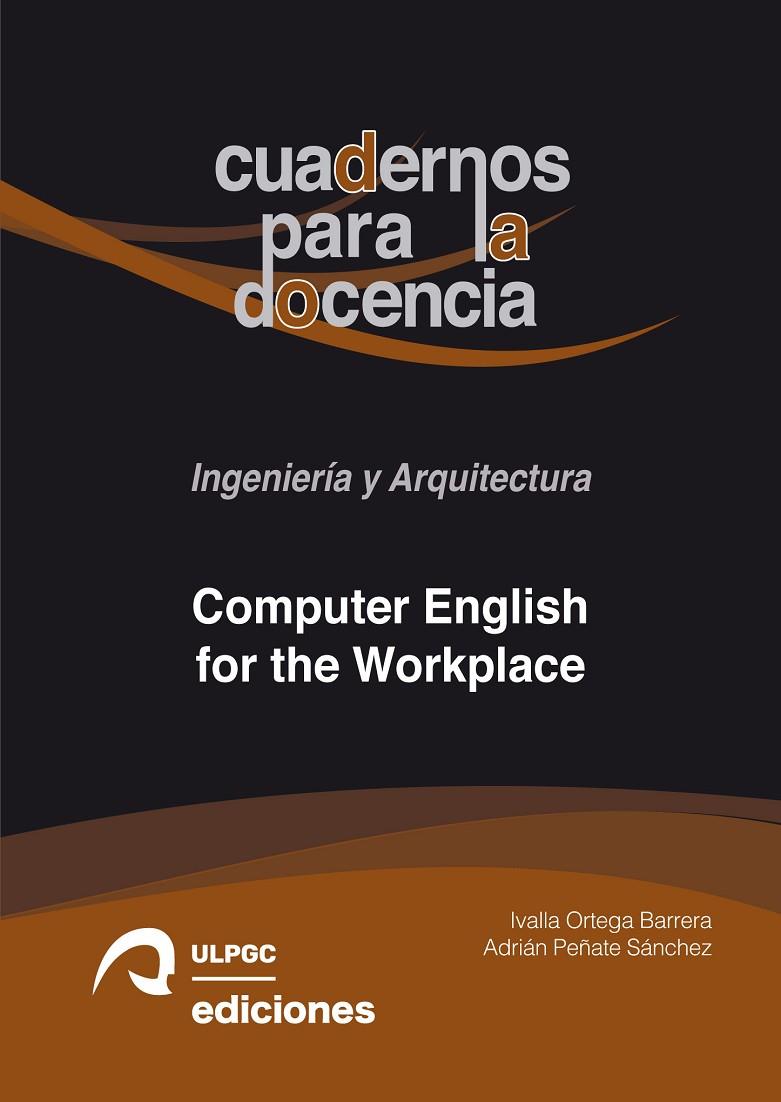 COMPUTER ENGLISH FOR THE WORKPLACE | 9788490424018 | ORTEGA BARRERA, IVALLA / PEÑATE SÁNCHEZ, ADRIÁN