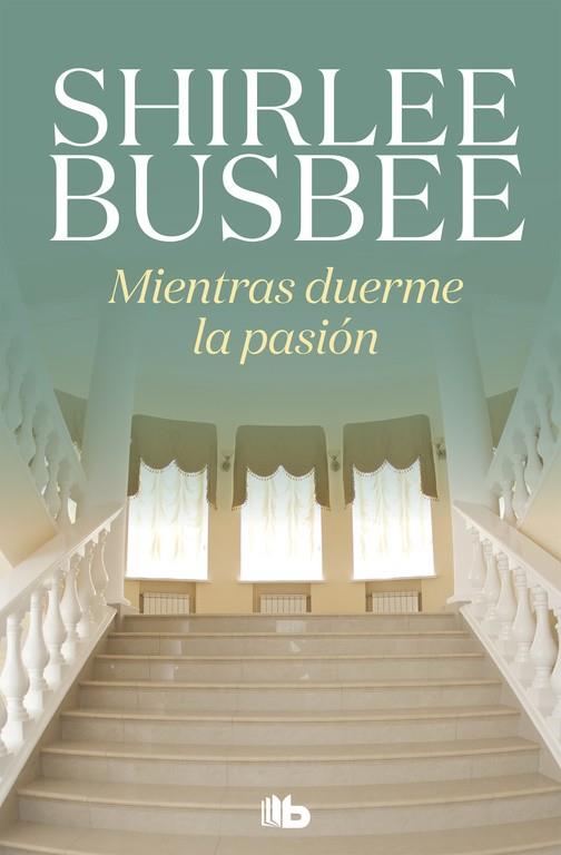 MIENTRAS DUERME LA PASIÓN | 9788490706527 | BUSBEE, SHIRLEE