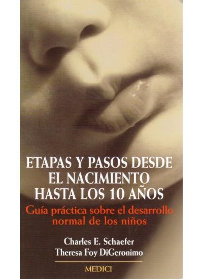 ETAPAS Y PASOS DESDE NACIMIENTO HASTA 10 AÑOS | 9788489778511 | SCHAEFER, C. / DIGERONIMO, T. F.