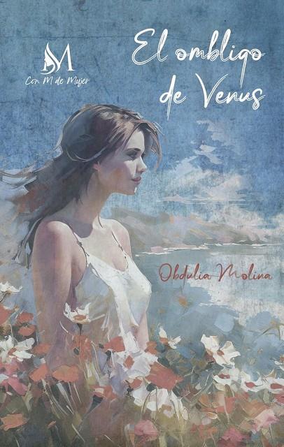 OMBLIGO DE VENUS, EL | 9788419701435 | MOLINA PALMA, OBDULIA