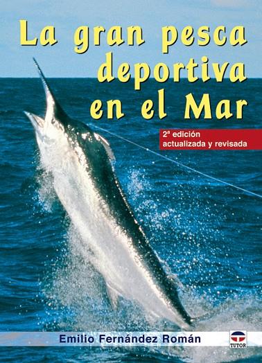 GRAN PESCA DEPORTIVA EN EL MAR | 9788479025786 | FERNÁNDEZ ROMÁN, EMILIO
