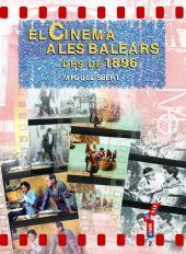 CINEMA A LES BALEARS DES DE 1896, EL | 9788489067837 | SBERT I BARCELÓ, CRISTÒFOL-MIQUEL