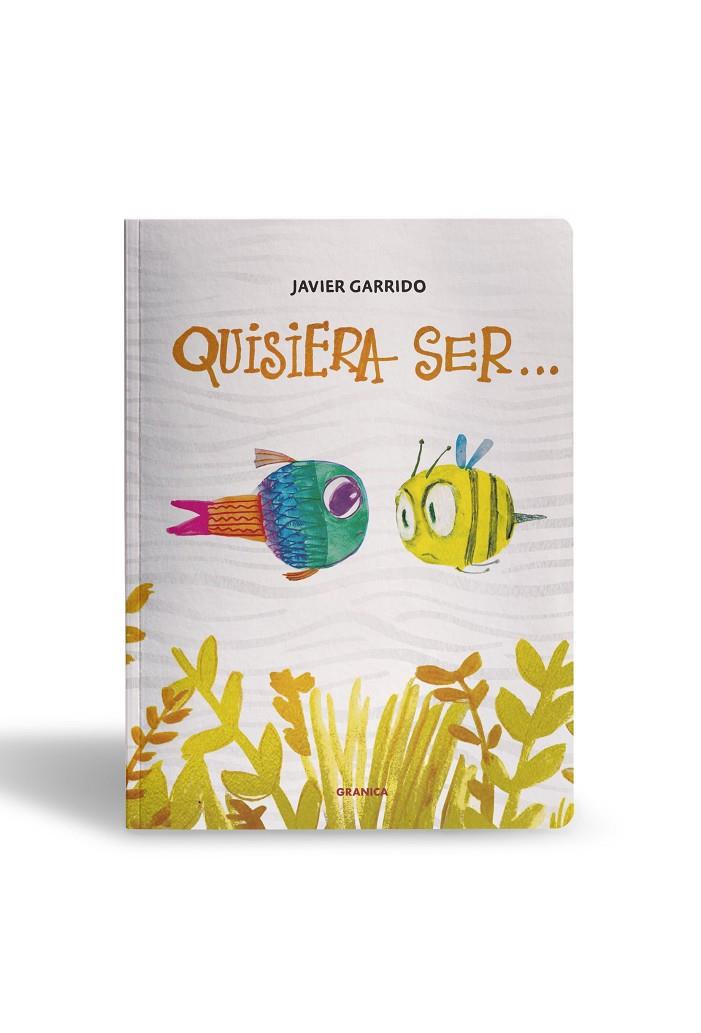 QUISIERA SER… | 9786316845047 | GARRIDO, JAVIER