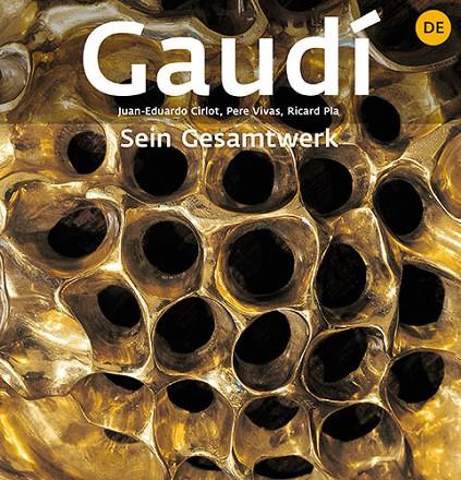 GAUDÍ SÈRIE 4 PLUS [ED. ALEMANY] | 9788484787426 | CIRLOT LAPORTA, JUAN EDUARDO/PLA BOADA, RICARD/VIVAS ORTIZ, PERE