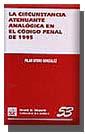 CIRCUNSTANCIA ATENUANTE ANALÓGICA EN EL CÓDIGO PENAL DE 1995, LA | 9788484427773 | OTERO GONZÁLEZ, Mª DEL PILAR