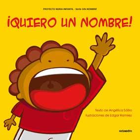 ¡QUIERO UN NOMBRE! | 9788499211411 | SÁTIRO, ANGÉLICA