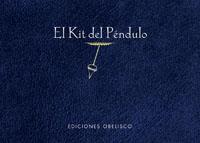 KIT DEL PÉNDULO, EL (INCLUYE PÉNDULO) | 9788497773812 | VARIOS AUTORES