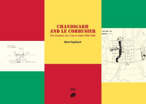 CHANDIGAESH AND LE CORBUSSIER | 9788494933059 | PAPILLAULT, RÉMI