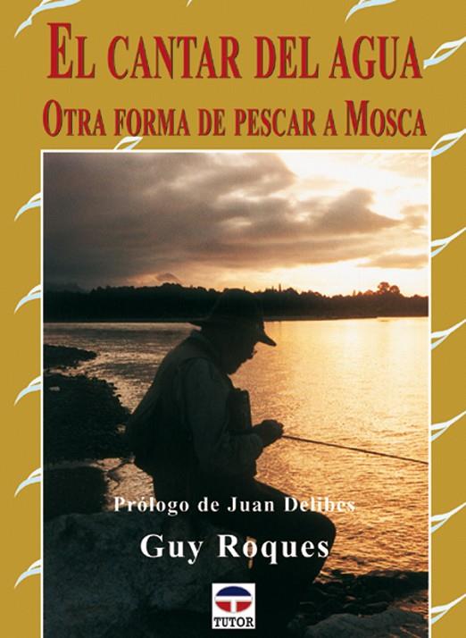 CANTAR DEL AGUA, EL | 9788479024796 | ROQUES, GUY
