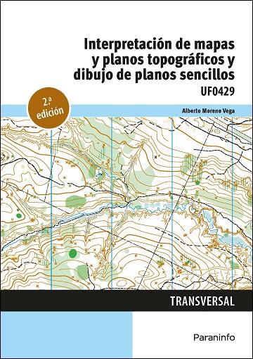 INTERPRETACIÓN DE MAPAS Y PLANOS TOPOGRÁFICOS Y DIBUJO DE PLANOS SENCILLOS | 9788428374545 | MORENO VEGA, ALBERTO