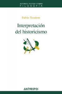INTERPRETACION DEL HISTORICISMO | 9788476588376 | FULVIO TESSITORE