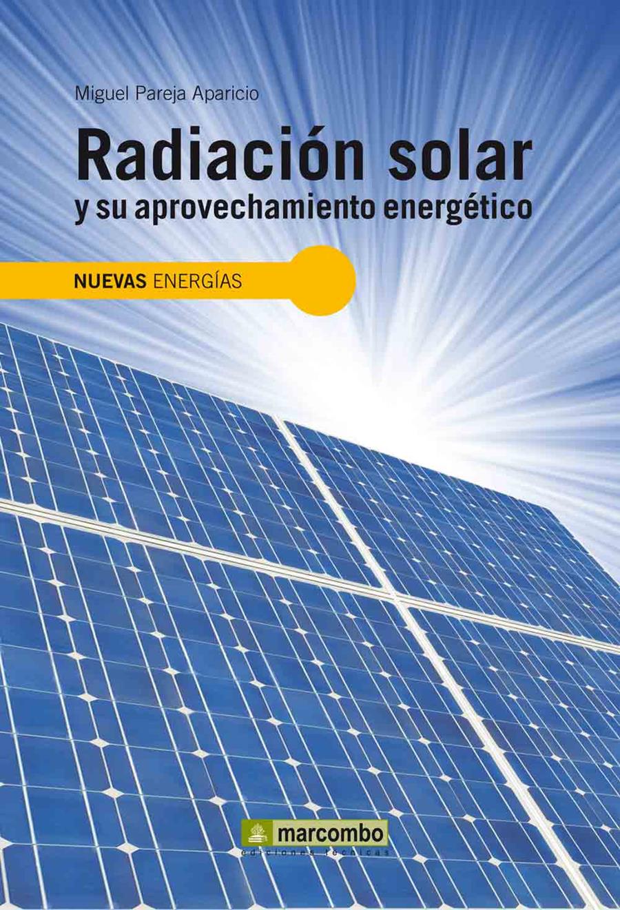 RADIACIÓN SOLAR Y SU APROVECHAMIENTO ENERGÉTICO | 9788426715593 | PAREJA APARICIO, MIGUEL