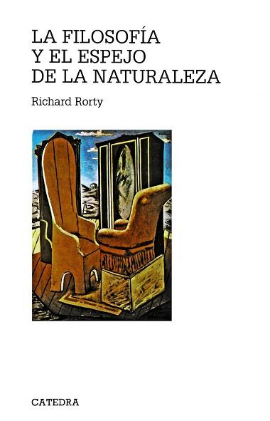 FILOSOFÍA Y EL ESPEJO DE LA NATURALEZA, LA | 9788437604329 | RORTY, RICHARD