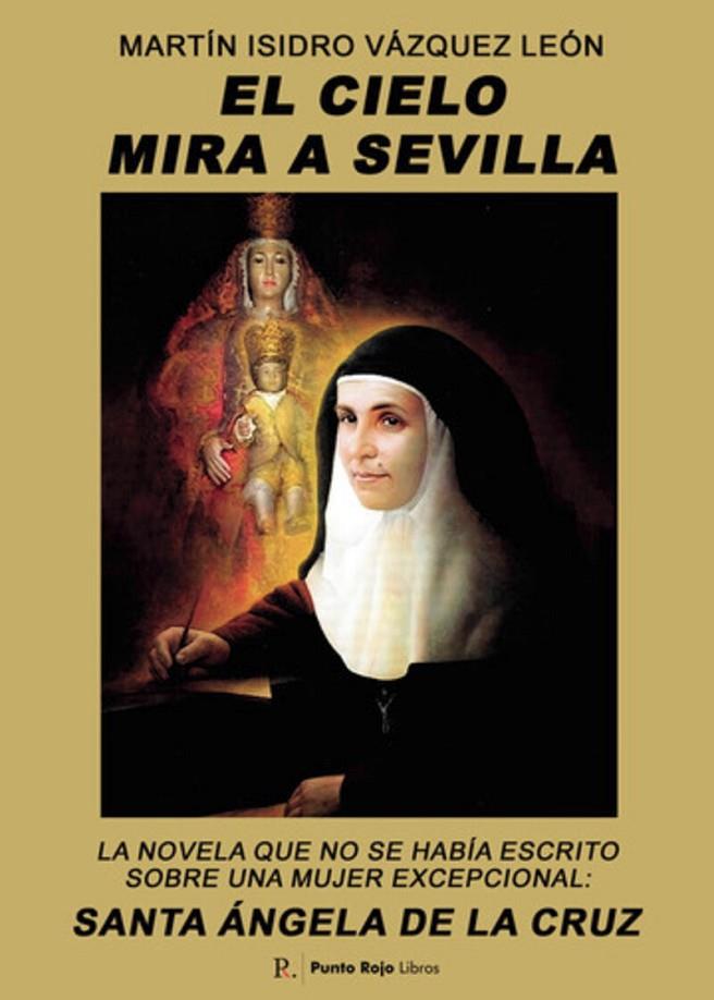 CIELO MIRA A SEVILLA, EL | 9798850828530 | VÁZQUEZ LEÓN, MARTÍN ISIDRO