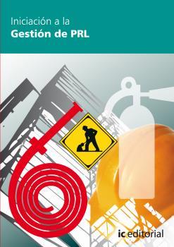 INICIACIÓN A LA GESTIÓN DE PREVENCIÓN DE RIESGOS | 9788483640487 | GONZALEZ GARCIA, MANUEL JESÚS