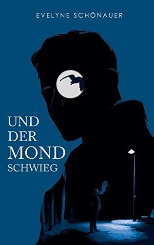 UND DER MOND SCHWIEG | 9783749487011 | SCHONAUER, EVELYNE