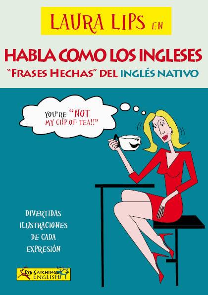 LAURA LIPS EN HABLA COMO LOS INGLESES | 9788460694434 | CHIDGEY, PAUL/LASALA GRIMALT, CLARA