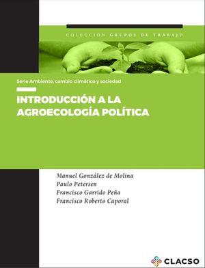 INTRODUCCIÓN A LA AGROECOLOGÍA POLÍTICA | 9789878130354 | GONZÁLEZ DE, MANUEL