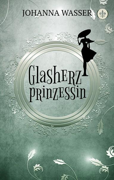 GLASHERZPRINZESSIN | 9783746025131 | WASSER, JOHANNA