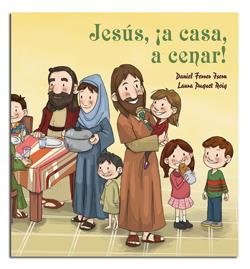 JESÚS, A CASA, A CENAR! | 9788498057546 | FERRER ISERN, DANIEL / DUQUET ROIG, LAURA