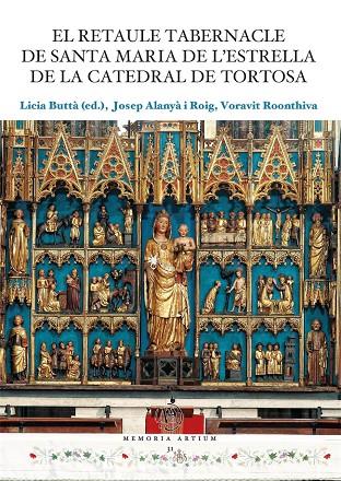 RETAULE TABERNACLE DE SANTA MARIA DEL ESTRELLA DE LA CATEDRAL DE TORTOSA, EL | 9788491688594 | ALANYÀ I ROIG, JOSEP / ROONTHIVA, VORAVIT