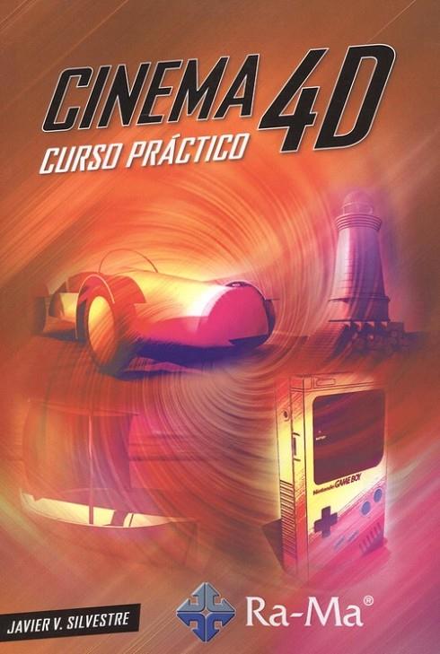 CINEMA 4D | 9788499648033 | SILVESTRE, JAVIER V.