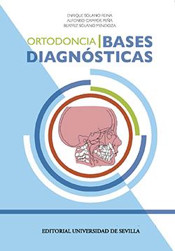 ORTODONCIA I. BASES DIAGNÓSTICAS | 9788447219650 | SOLANO REINA, ENRIQUE / CAMPOS PEÑA, ALFONSO / SOLANO MENDOZA, BEATRIZ