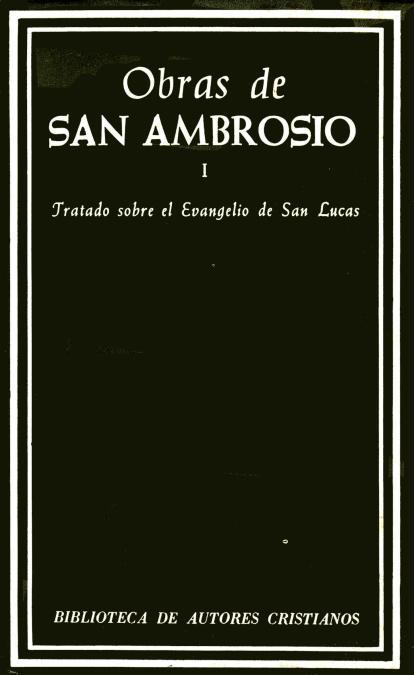 OBRAS DE SAN AMBROSIO. TRATADO SOBRE EL EVANGELIO DE SAN LUCAS | 9788422001690 | SAN AMBROSIO