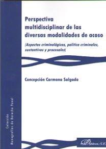PERSPECTIVA MULTIDISCIPLINAR DE LAS DIVERSAS MODALIDADES DE ACOSO | 9788491484653 | CARMONA SALGADO, CONCEPCIÓN